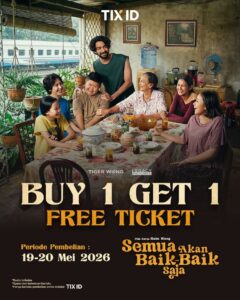 Promo Tiket Bioskop Murah Hari Ini: Beli 1 Gratis 1 di TIX ID, Nonton Hemat Film Semua Akan Baik Baik Saja 1 PROMO TIKET BIOSKOP - Ada sejumlah penawaran menarik dalam paket promo tiket bioskop untuk pembelian di aplikasi TIX ID pada hari ini edisi Rabu (20/5/2026). Satu di antarnya dapat Buy 1 Get 1 Free untuk nonton film 'Semua Akan Baik Baik Saja'. OFFICIAL INSTAGRAM TIX ID/REPRO