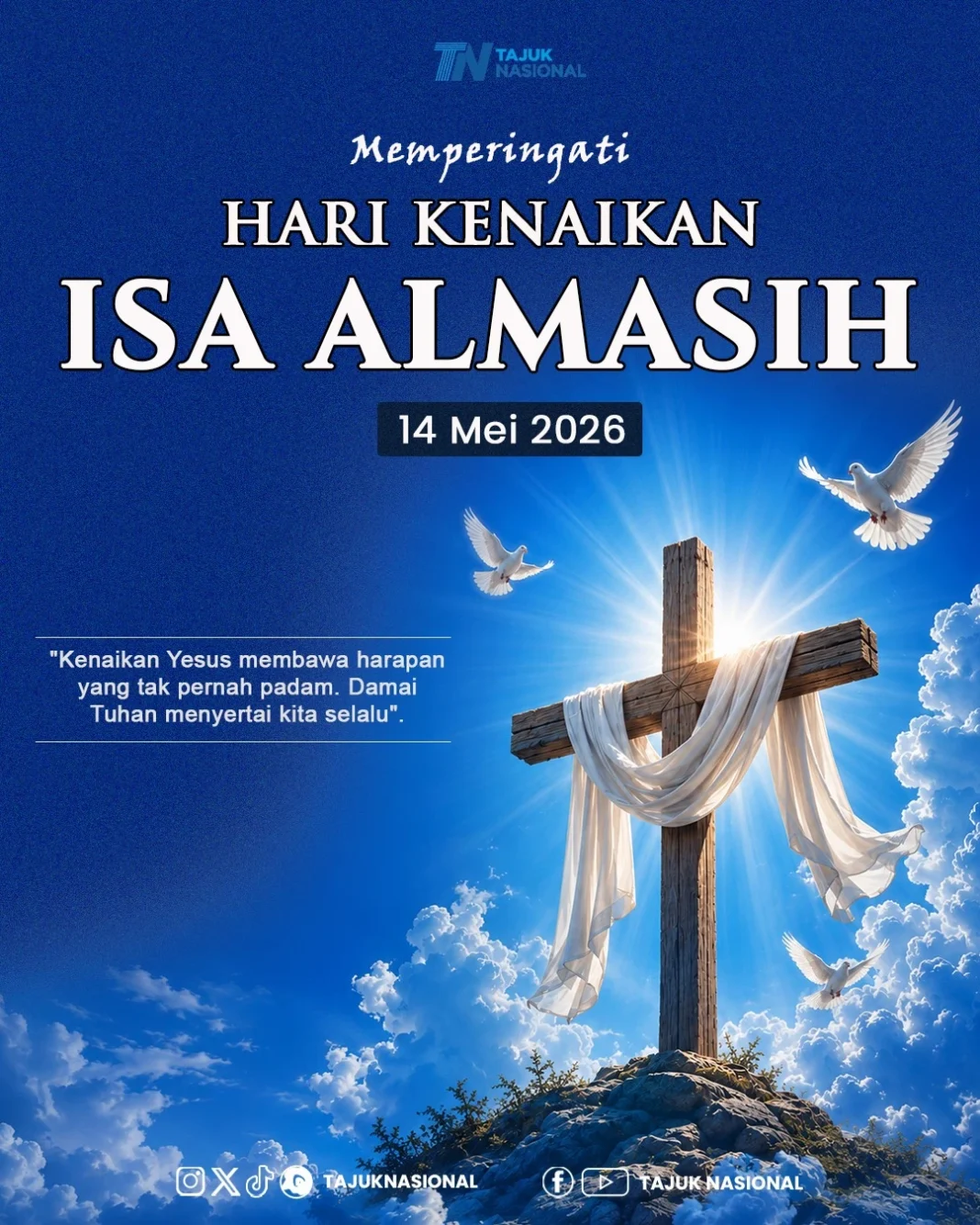 Hari Kenaikan Isa Almasih 2026: Makna, Sejarah, dan Pesan Damai bagi Umat Kristiani